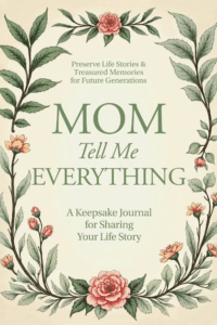 Mom Tell Me Everything