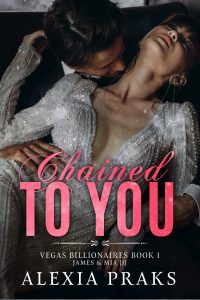 Chained to You A Steamy Billionaire Romance Vegas Billionaires Book